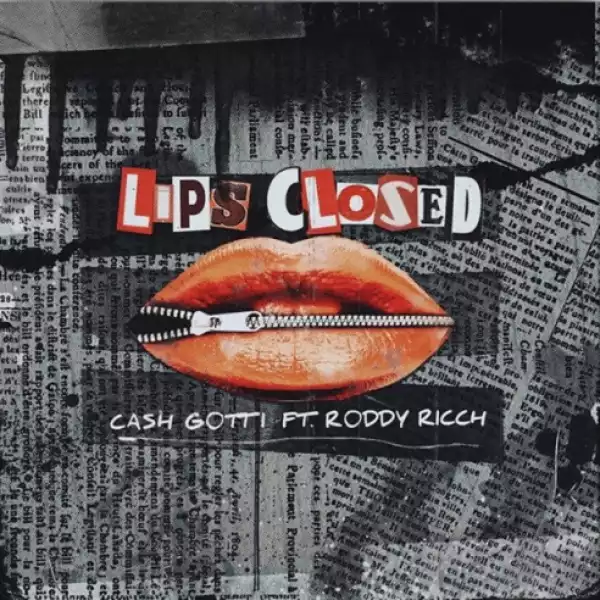 Cash Gotti - Lips Closed Ft. Roddy Ricch